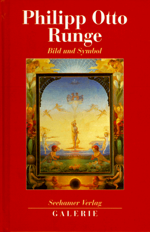 Beispielbild fr Philipp Otto Runge. Bild und Symbol von Runge, Philipp Otto zum Verkauf von Nietzsche-Buchhandlung OHG