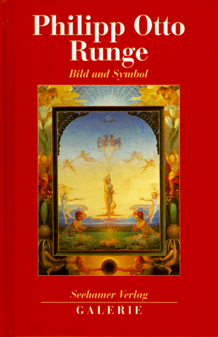 Imagen de archivo de Philipp Otto Runge. Bild und Symbol von Runge, Philipp Otto a la venta por Nietzsche-Buchhandlung OHG