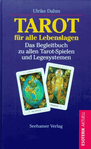Imagen de archivo de Tarot fr alle Lebenslagen. Das Begleitbuch zu allen Tarot-Spielen und Legesystemen a la venta por Kultgut