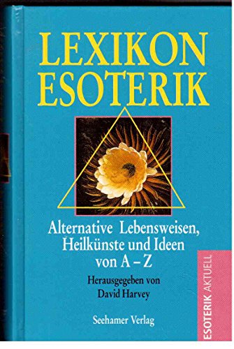 Beispielbild fr Lexikon Esoterik. Alternative Lebensweisen, Heilknste und Ideen von A- Z zum Verkauf von medimops