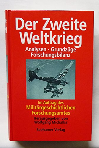 Stock image for Der Zweite Weltkrieg - Analysen, Grundzge, Forschungsbilanz for sale by 3 Mile Island