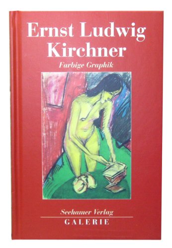 9783932131554: Ernst Ludwig Kirchner. Farbige Graphik - Ernst Ludwig Krichner