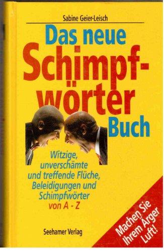 Beispielbild fr Das neue Schimpfwrter-Buch zum Verkauf von medimops