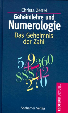 Beispielbild fr Geheimlehre und Numerologie. Das Geheimnis der Zahl zum Verkauf von medimops