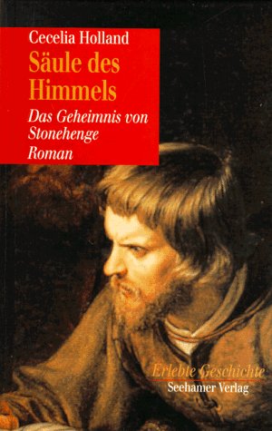Stock image for Sule des Himmels. Das Geheimnis von Stonehenge. Roman. Erlebte Geschichte. Hardcover for sale by Deichkieker Bcherkiste