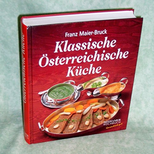 Das Große Sacher Kochbuch. Die österreichische Küche. - Maier-Bruck, Franz