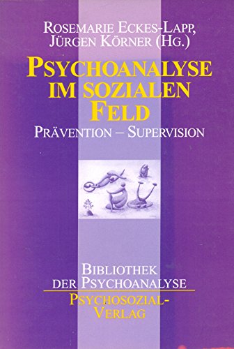 Imagen de archivo de Psychoanalyse im sozialen Feld. Prvention - Supervision a la venta por medimops