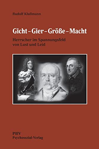 Imagen de archivo de Gicht, Gier, Gre, Macht. Herrscher im Spannungsfeld von Lust und Leid a la venta por medimops