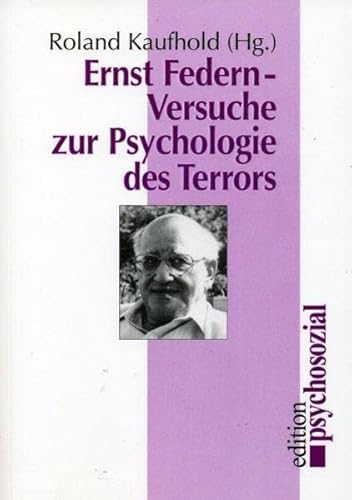 Beispielbild fr Ernst Federn - Versuche zur Psychologie des Terrors. Material zum Leben und Werk von Ernst Federn zum Verkauf von medimops