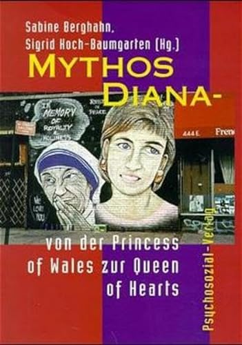 Beispielbild fr Mythos Diana. Von der Princess of Wales zur Queen of Hearts zum Verkauf von medimops