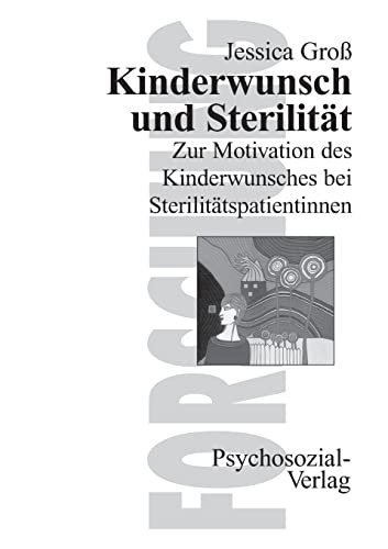 Beispielbild fr Kinderwunsch und Sterilitt. Zur Motivation des Kinderwunsches bei Sterilittspatientinnen zum Verkauf von medimops