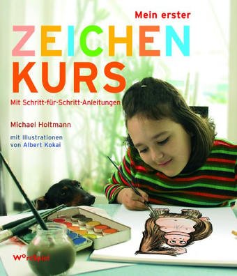 Stock image for Mein erster Zeichenkurs. Mit Schritt-fr-Schritt-Anleitungen for sale by medimops