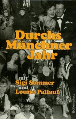 Beispielbild fr Durchs Mnchner Jahr mit Sigi Sommer und Louise Pallauf zum Verkauf von Buchpark