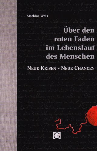 Stock image for ber den roten Faden im Lebenslauf des Menschen (Gesundheitspflege initiativ: Biographie und Bewusstsein) for sale by Norbert Kretschmann