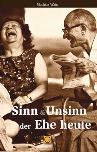 Stock image for Sinn und Unsinn der Ehe heute -Language: german for sale by GreatBookPrices