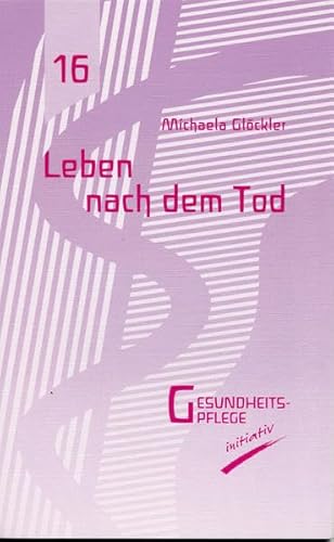 9783932161162: Glckler, M: Leben nach dem Tod