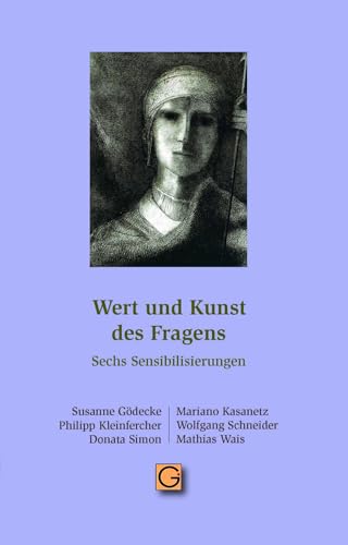 Stock image for Wert und Kunst des Fragens: Sechs Sensibilisierungen for sale by Revaluation Books