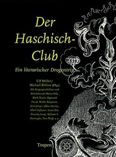 Beispielbild fr Der Haschisch-Club. Ein literarischer Drogentrip. Berichte und Drogengeschichten zum Verkauf von medimops