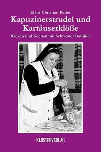 Beispielbild fr Backen und Kochen mit Schwester Bothilde: Kapuzinerstrudel und Kartuserklsse: 2 zum Verkauf von medimops