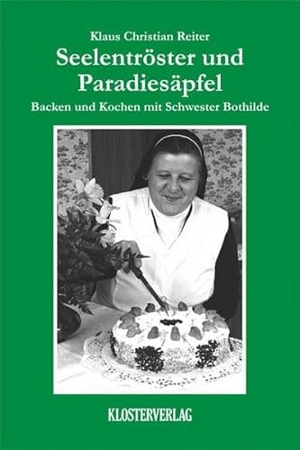 Beispielbild fr Backen und Kochen mit Schwester Bothilde / Seelentrster und Paradiespfel: 4 zum Verkauf von medimops
