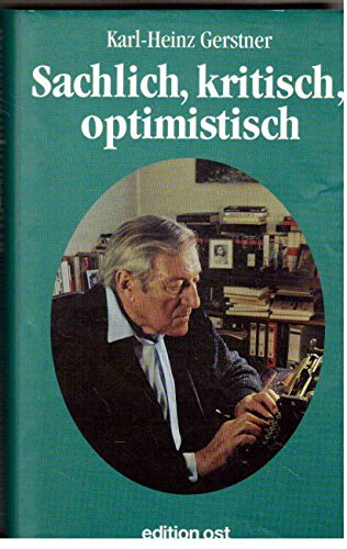 9783932180781: Sachlich, kritisch und optimistisch. Erinnerungen