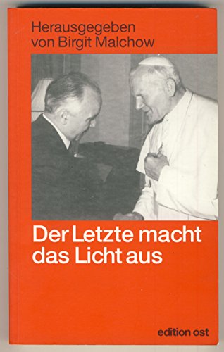 Der Letzte macht das Licht aus. Wie DDR-Diplomaten das Jahr 1990 im Ausland erlebten. Mit einem G...