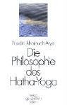 Stock image for Die Philosophie des Hatha-Yoga for sale by medimops
