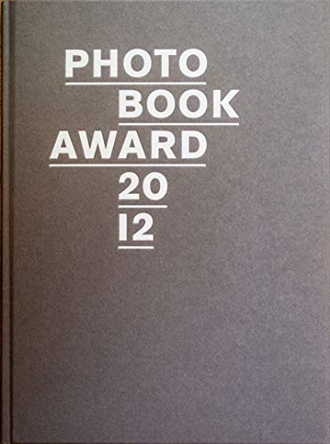 Beispielbild fr Photobook award 2012. zum Verkauf von Antiquariat & Verlag Jenior