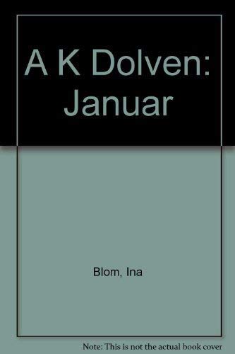 9783932189050: A K Dolven: Januar [Hardcover] by Blom, Ina