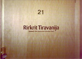 Rirkrit Tiravanija: Untitled, 1996 (Tomorrow Is Another Day) (9783932189869) by Tiravanija, Rirkrit; Kittelmann, Udo