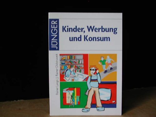 Kinder, Werbung und Konsum / Rainer Lange