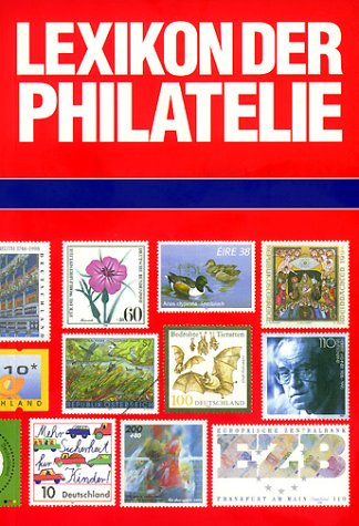 Beispielbild fr Lexikon der Philatelie. zum Verkauf von Antiquariat J. Hnteler