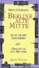 Berlins alte Mitte: Rund um den Lustgarten. Geschichten zum Begehen