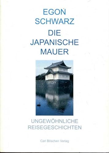 Beispielbild fr Die Japanische Mauer: Ungewhnliche Reisegeschichten zum Verkauf von medimops