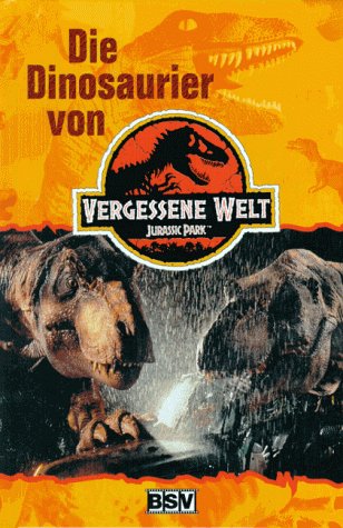 Beispielbild fr Die Dinosaurier von Vergessene Welt: Jurassic Park zum Verkauf von medimops