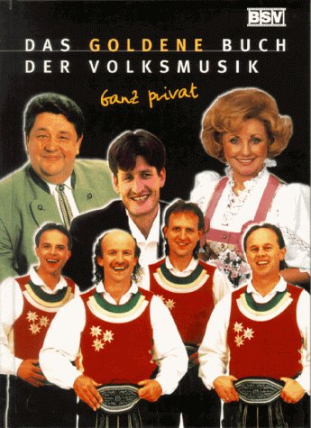 Beispielbild fr Das goldene Buch der Volksmusik. Ganz privat zum Verkauf von medimops