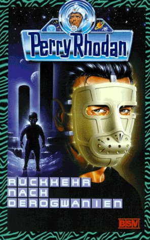 Beispielbild fr Perry Rhodan: Rckkehr nach Derogwanien zum Verkauf von Eichhorn GmbH