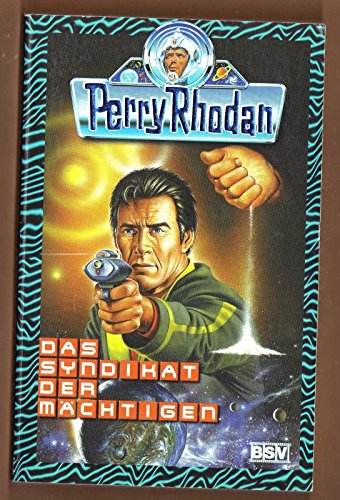 Beispielbild fr Perry Rhodan 406. Das Syndikat der Mchtigen zum Verkauf von DER COMICWURM - Ralf Heinig