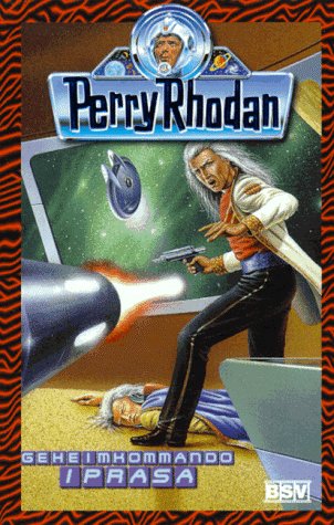 Stock image for Perry Rhodan - Geheimkommando Iprasa for sale by 3 Mile Island