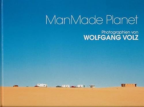 Stock image for Man Made Planet: Photographirn von Wolfgang Volz for sale by medimops