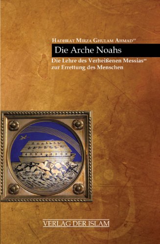 Stock image for Die Arche Noahs: Die Lehre des Verheienen Messias zur Errettung des Menschen for sale by medimops