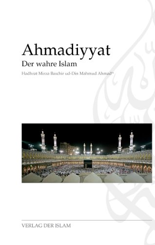 Stock image for Ahmadiyyat - Der wahre Islam for sale by medimops