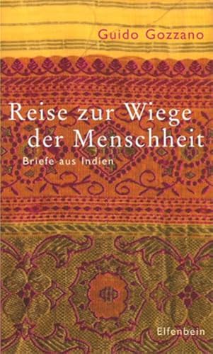 Imagen de archivo de Reise zur Wiege der Menschheit. Briefe aus Indien a la venta por medimops