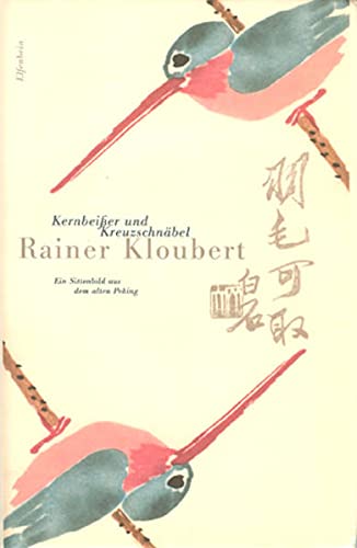 9783932245817: Kloubert, R: Kernbeier und Kreuzschnbel