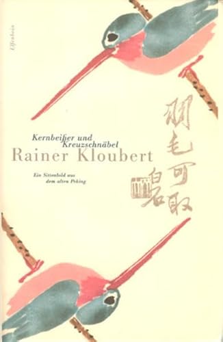 9783932245817: Kloubert, R: Kernbeier und Kreuzschnbel