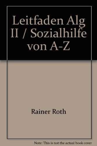 Imagen de archivo de Leitfaden Alg II / Sozialhilfe von A-Z a la venta por medimops