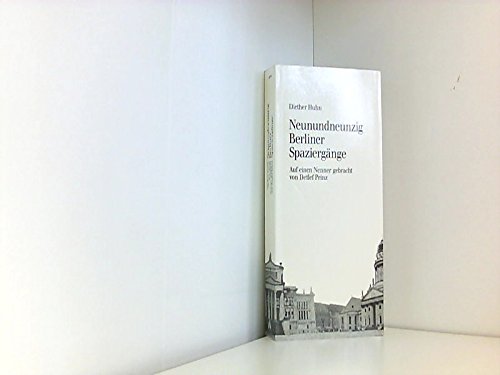 Beispielbild fr Neunundneunzig Berliner Spaziergnge. Auf einen Nenner gebracht Von Detlef Prinz (99) zum Verkauf von Bildungsbuch