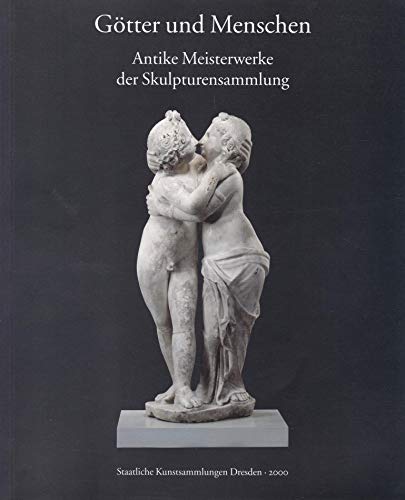 Beispielbild fr Gtter und Menschen: Antike Meisterwerke der Skulpturensammlung zum Verkauf von Versandantiquariat Felix Mcke