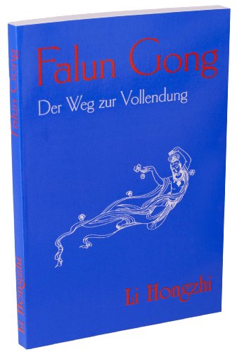 9783932273605: Falun Gong. Der Weg zur Vollendung. (Livre en allemand)