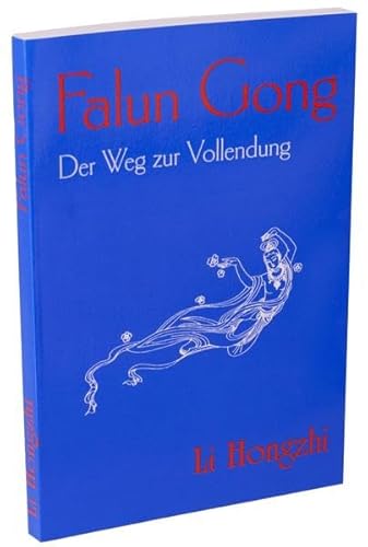 Falun Gong. Der Weg zur Vollendung - Li Hongzhi, Hongzhi Li